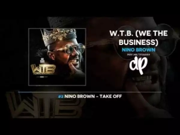 W.T.B. BY Nino Brown